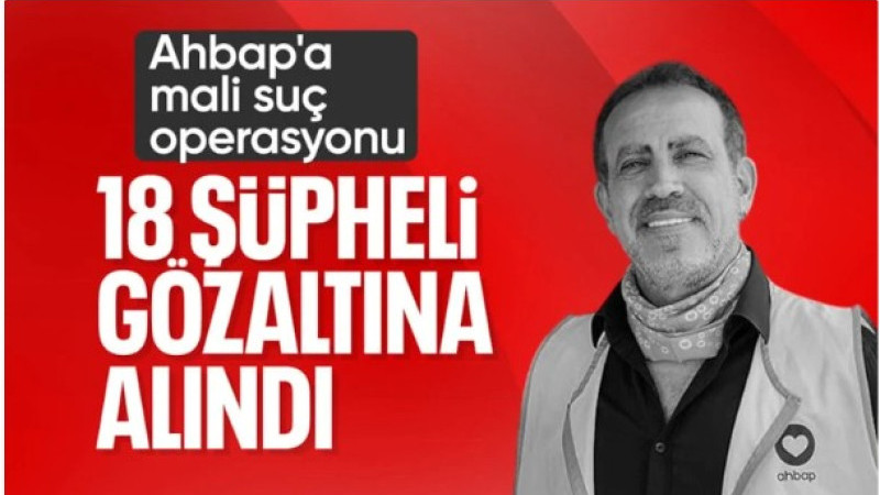 İstanbul’da Ahbap Derneği'ne operasyon: 18 gözaltı
