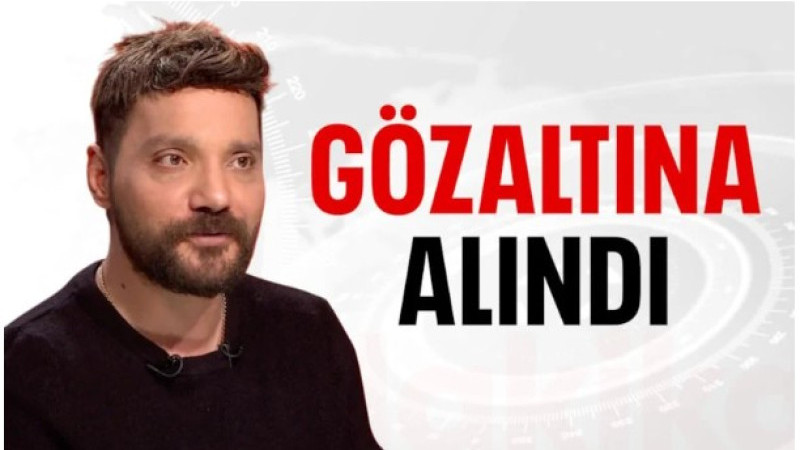 Oğuzhan Uğur gözaltına alındı