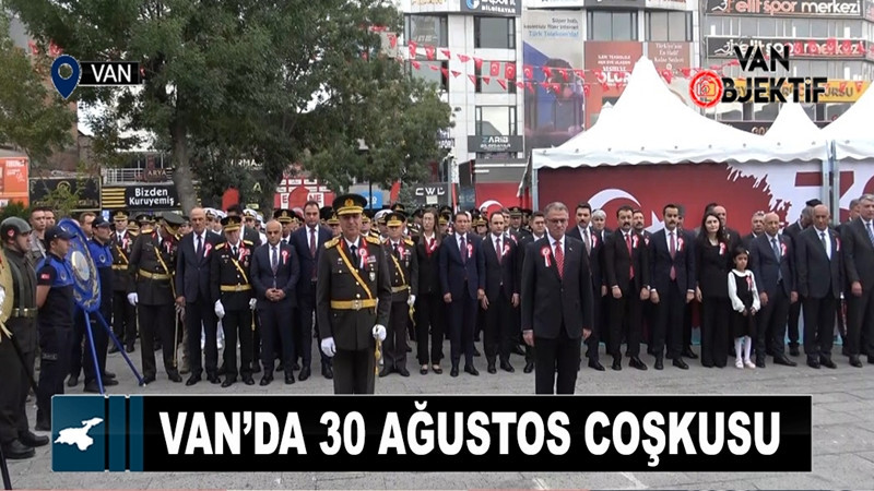 Van’da 30 Ağustos coşkusu