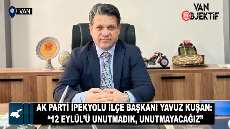 Kuşan: “12 Eylül’ü unutmadık, unutmayacağız”