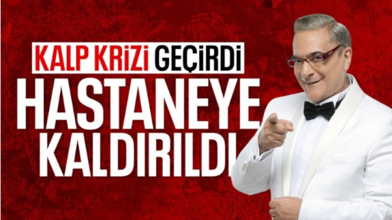 Ünlü şovmen Mehmet Ali Erbil kalp krizi geçirdi