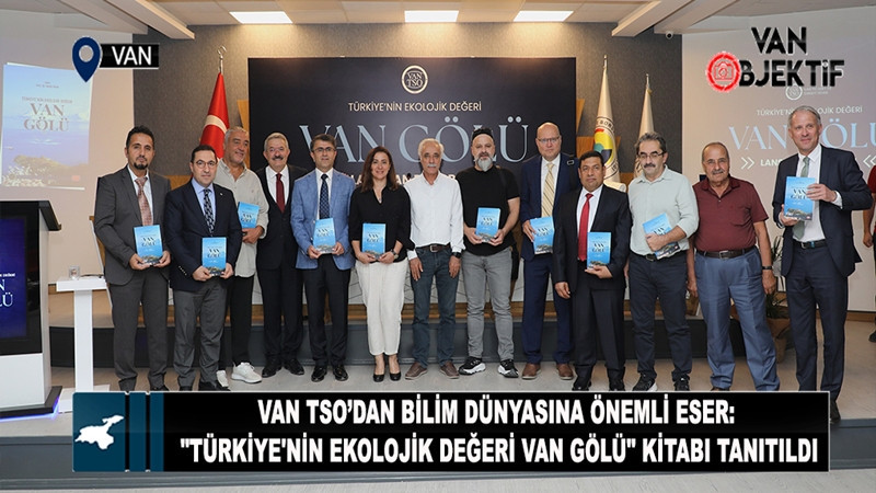 Van TSO’dan bilim dünyasına önemli eser: