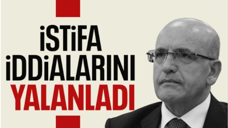 Mehmet Şimşek: Şahsımla ilgili dolaşıma sokulan istifa iddiaları asılsızdır