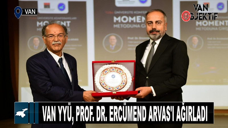Van YYÜ, Prof. Dr. Ercümend Arvas'ı ağırladı