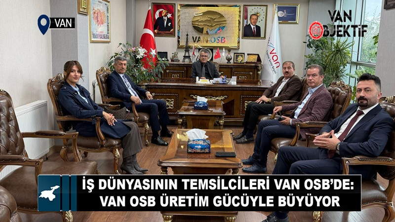İş Dünyasının Temsilcileri Van OSB’de: Van OSB Üretim Gücüyle Büyüyor